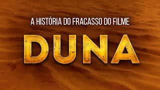 A história do fracasso do filme “Duna” (1984)