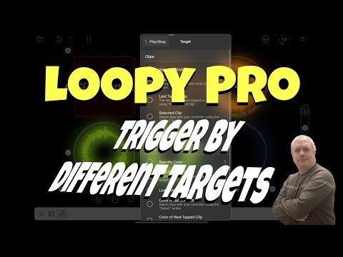 Loopy Pro Looper, DAW, Sampler v1.1.7 - Tutorial 33: How to trigger using different targets