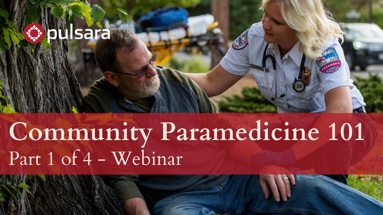 Community Paramedicine 101: (Part 1) What Every EMS Personnel Needs to Know