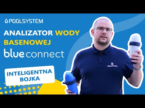 Blue Connect - Konfiguracja i prezentacja inteligentnego analizatora wody basenowej
