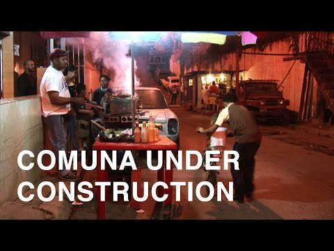 Comuna Under Construction. A film by Dario Azzellini and Oliver Ressler