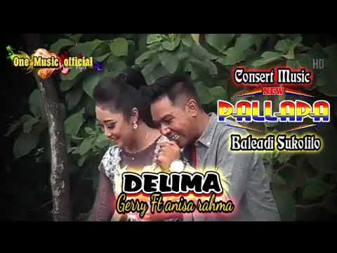 DELIMA gerry mahesa FT Anisa Rahma NEW PALLAPA