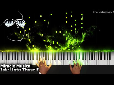 Isle Unto Thyself - Miracle Musical || Piano