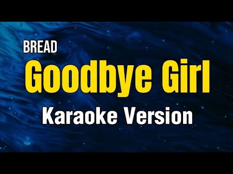 🎤 Goodbye Girl ( Karaoke ) ⭐Bread ⭐ #HeartSingsKaraoke