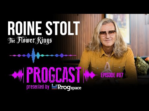 PROGCAST Episode 87: Roine Stolt (The Flower Kings)