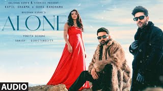 Alone (Audio) Kapil Sharma, Guru Randhawa, Yogita Bihani | DirectorGifty | Sanjoy | Bhushan Kumar
