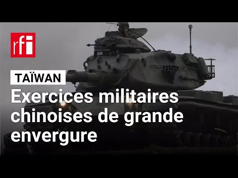 Grandes manœuvres chinoises autour de Taïwan • RFI