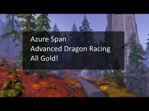 Azure Span Dragon Racing, Advanced Races, All Gold! | World of Warcraft: Dragonflight