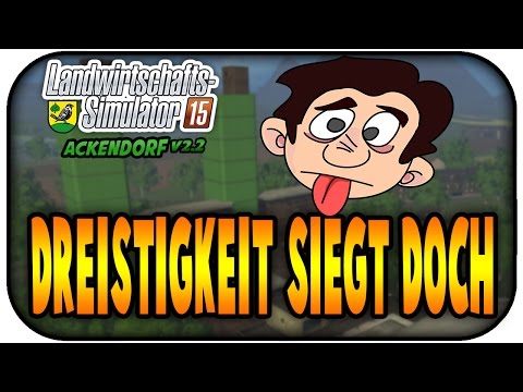 DREISTIGKEIT SIEGT DOCH  #169 - LS15 ACKENDORF V2.3.1 ★Let's Play Farming Simulator 15