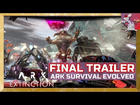 ARK SURVIVAL EVOLVED EXTINCTION DLC FULL TRAILER! All Titans! Mech! Hype