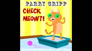 Parry Gripp - Check Meowt!