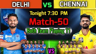 IPL 2021 Match-50 | Chennai vs Delhi Match Playing 11 | CSK vs DC Match Playing XI | DC vs CSK