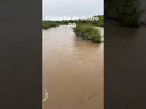 muita chuva em cacimba de dentro PB