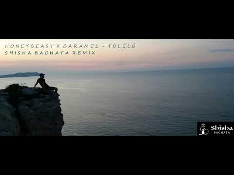 Honeybeast x Caramel - Túlélő (DJ Shisha Bachata Remix)