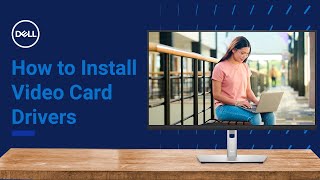 How to Install and Update Video Card Drivers Windows 11 (Official Dell