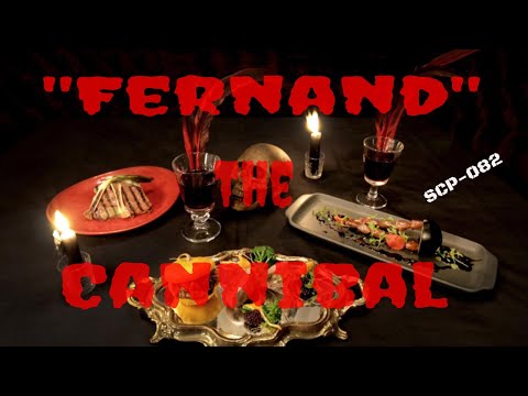 SCP-082 "Fernand" the Cannibal