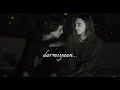 Darmiyaan Slowed And Reverb Axonnaru