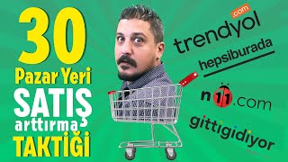 30 Pazaryeri Satış Arttırma Taktiği! 💥 E-ticaret Türkiye Dersleri