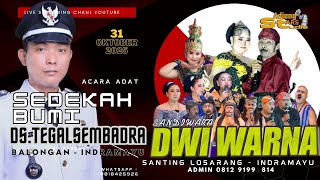 Download lagu 🔴 [LIVE] SANDIWARA DWI WARNA || SEDEKAH BUMI 2025 || DS.TEGALSEMBADRA BALONGAN - INDRAMAYU mp3
