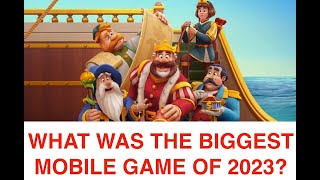 What Was The Biggest Mobile Game Of 2023? Royal Match Dethroned Candy Crush! #royalmatch
