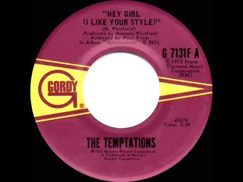 1973 HITS ARCHIVE: Hey Girl (I Like Your Style) - Temptations (stereo 45 single version)