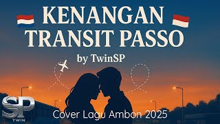 Download lagu Kenangan Transit Passo (Cover) | Lagu Ambon Terbaru | Lyric Video | TwinSP mp3 Download lagu Kenangan Transit Passo (Cover) | Lagu Ambon Terbaru | Lyric Video | TwinSP mp3
