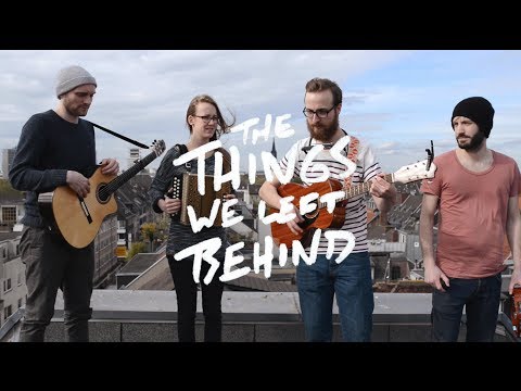 We used to be Tourists - The Things We Left Behind (The Rooftop Sessions)