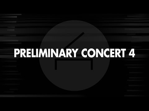 2022 Van Cliburn International Piano Competition - Preliminary Round 4