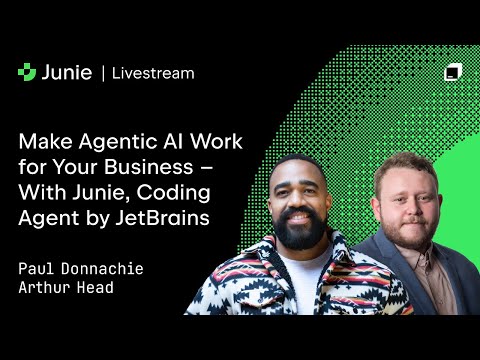Make Agentic AI Work for Your Business – With Junie, the Coding Agent by JetBrains