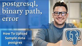 pgAdmin PLEASE CONFIGURE THE POSTGRESQL BINARY PATH IN THE PREFERENCES DIALOG SOLUTION FOR WINDOWS