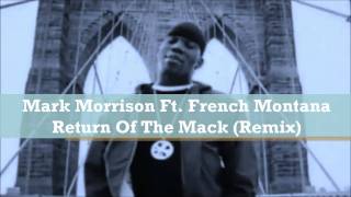 Mark Morrison Ft. French Montana -  Return of the mack (Remix)