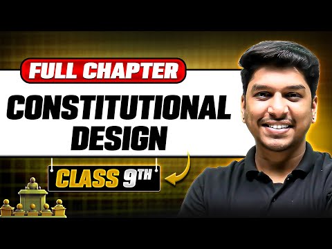 Constitutional Design ONE SHOT | Full Chapter | Class 9 Civics | Chapter 1