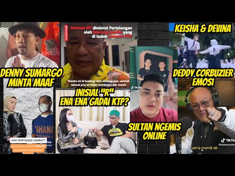 Ena Ena Gadai KTP ? | Densu Minta Maaf | Keisha & Devina, Deddy Corbuzier Emosi.