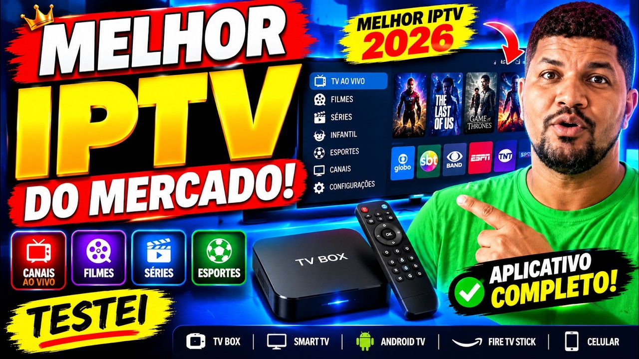 📺🔥 MELHOR IPTV DO MERCADO! TESTEI - DESCOBRI O MELHOR APP DE IPTV DA ATUALIDADE! MELHOR IPTV 2026