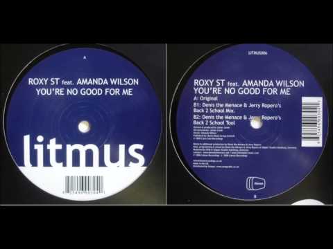 Roxy St. Ft Amanda Wilson - You're Not Good For Me (Denis D Menace & Jerry Ropero Back 2 School Mix)