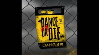 Dang3r - Dance or Die (Original Mix)