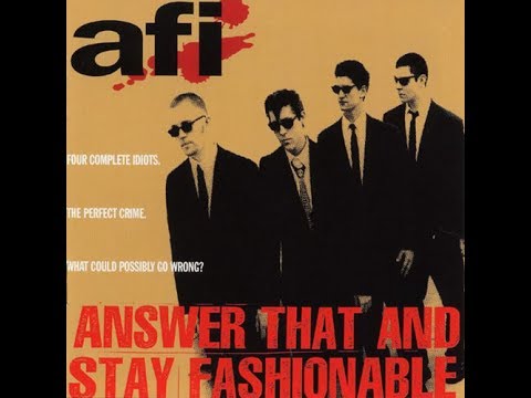 AFI - Answer That and Stay Fashionable (Full album)