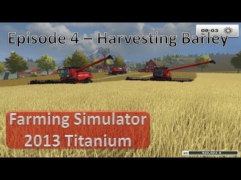 Farming Simulator 2013 - Episode 4 Harvesting Barley