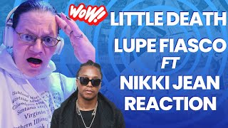 LITTLE DEATH BY LUPE FIASCO FT NIKKI JEAN! WOW! (REACTION)