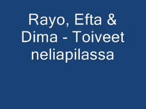 Rayo, Efta & Dima - Toiveet neliapilassa