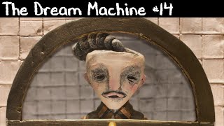 The Dream Machine #14 - The Wall Of Eyes