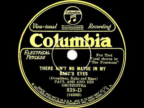 1926 Paul Ash - There Ain’t No Maybe In My Baby’s Eyes (The Foursome, vocal)