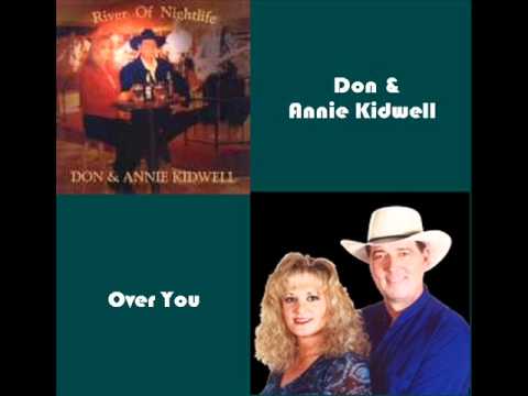 Don & Annie Kidwell   Over You