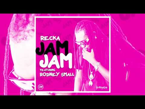 Recka Feat. Rodney Small - Jam Jam