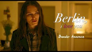 [VOSTFR] Berlin, I Love You - Bande-annonce (Keira Knightley,  Iwan Rheon, Helen Mirren...)