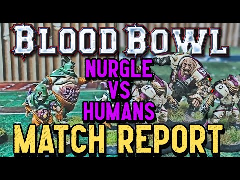 Blood Bowl Match Report - NURGLE vs HUMANS