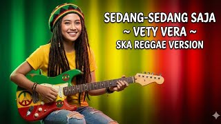 Download lagu Sedang-Sedang Saja – Vety Vera | Ska Reggae Cover mp3