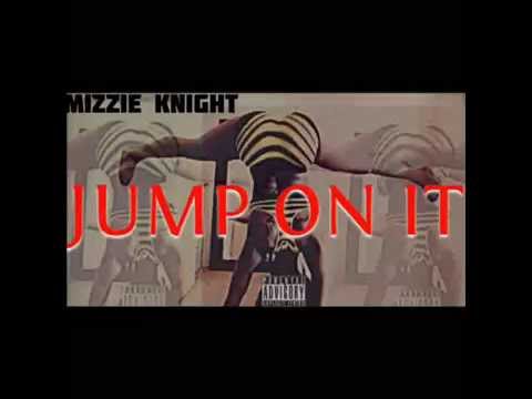 Mizzie Knight-Jump On It