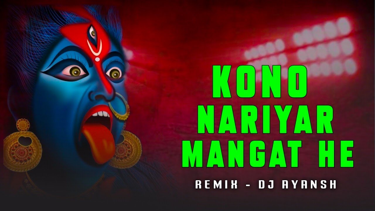 KONO NARIYAR MANGAT HE | DJ AYANSH REMIX
