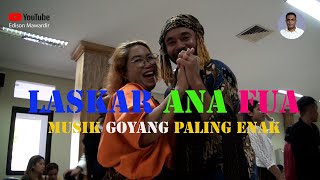Download lagu LASKAR ANA FUA | MUSIK GOYANG PALING ENAK mp3
